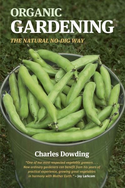 Cover for Charles Dowding · Organic Gardening: The Natural No-dig Way (Paperback Bog) (2007)