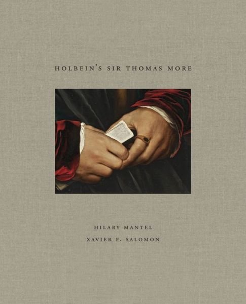 Cover for Hilary Mantel · Holbein's Sir Thomas More (Gebundenes Buch) (2018)