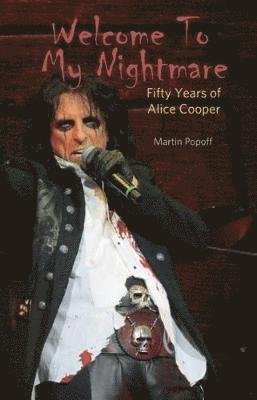 Cover for Martin Popoff · Welcome To My Nightmare: Fifty Years of Alice Cooper (Pocketbok) (2018)