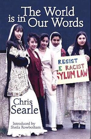 The World is in Our Words - Chris Searle - Boeken - Five Leaves Publications - 9781910170915 - 24 november 2022