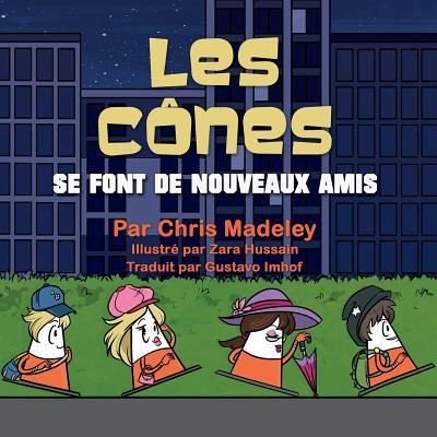 Cover for Chris Madeley · Les Cones se font de nouveaux amis (Paperback Book) (2018)