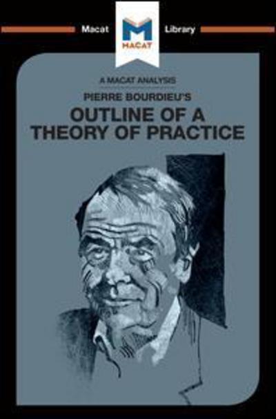 Cover for Rodolfo Maggio · An Analysis of Pierre Bourdieu's Outline of a Theory of Practice - The Macat Library (Hardcover Book) (2018)