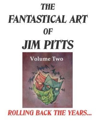 Cover for Jim Pitts · The Fantastical Art of Jim Pitts Volume Two (Taschenbuch) (2019)