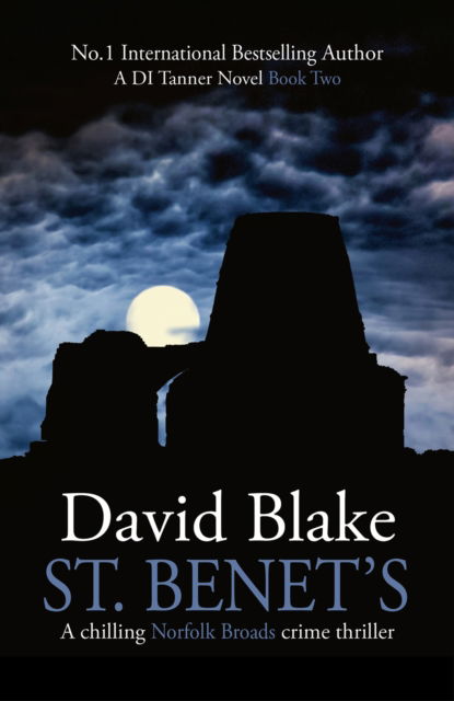 Cover for David Blake · St. Benet's: A chilling Norfolk Broads crime thriller - British Detective Tanner Murder Mystery Series (Pocketbok) [2 New edition] (2020)