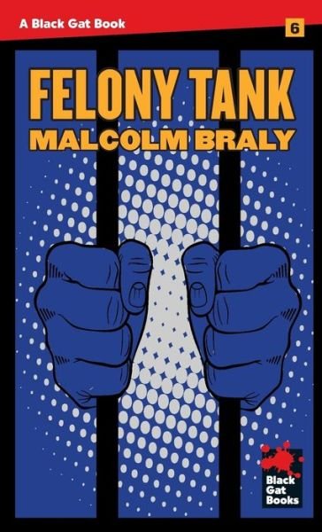 Cover for Malcolm Braly · Felony Tank - Black Gat Books (Pocketbok) (2016)