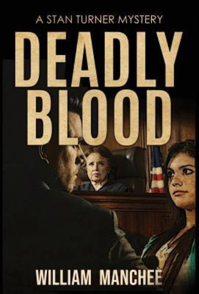 Cover for William Manchee · Deadly Blood (Hardcover Book) (2018)