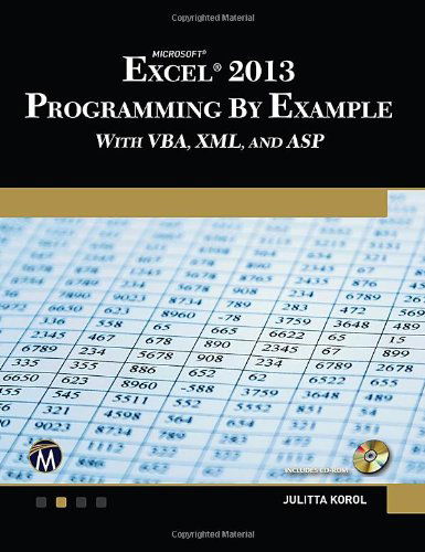Cover for Julitta Korol · Microsoft Excel 2013 Programming by Example with VBA, XML, and ASP (Paperback Book) [Pap / Cdr edition] (2014)