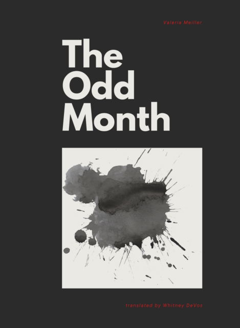 The Odd Month - Valeria Meiller - Książki - Black Ocean - 9781939568915 - 26 grudnia 2024