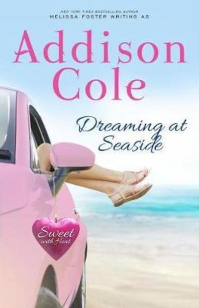 Cover for Addison Cole · Dreaming at Seaside - Sweet with Heat: Seaside Summers (Paperback Bog) (2017)
