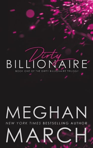 Cover for Meghan March · Dirty Billionaire (Paperback Book) (2015)