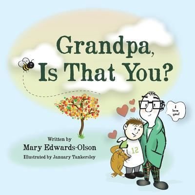 Cover for Mary Edwards-Olson · Grandpa, Is that You? (Paperback Book) (2019)