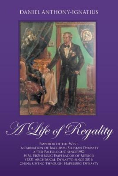 A Life of Regality - Daniel Anthony-Ignatius - Books - Strategic Book Publishing & Rights Agenc - 9781946539915 - December 18, 2017