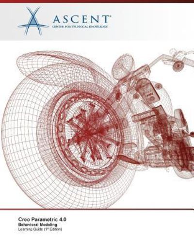 Creo Parametric 4.0 - Ascent - Center for Technical Knowledge - Kirjat - Amazon Digital Services LLC - Kdp Print - 9781946571915 - torstai 16. elokuuta 2018