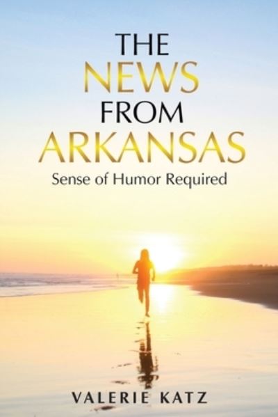 Cover for Valerie Katz · The News From Arkansas (Paperback Book) (2020)