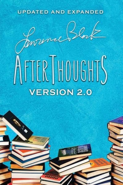 Afterthoughts: Version 2.0 - Lawrence Block - Livres - LB Productions - 9781951939915 - 27 janvier 2021