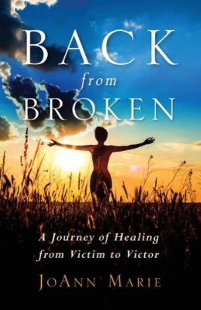 Cover for JoAnn Bjorkman · Back from Broken (Book) (2022)