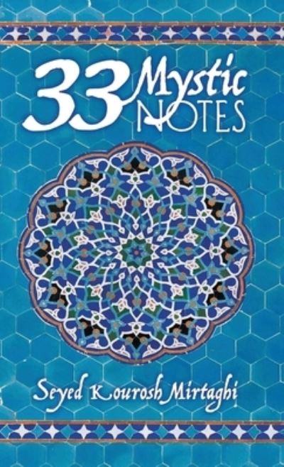 Cover for Seyed Kourosh Mirtaghi · 33 Mystic Notes (Book) (2023)