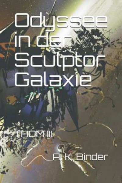 Cover for A K Binder · Odyssee in der Sculptor Galaxie (Paperback Book) (2018)