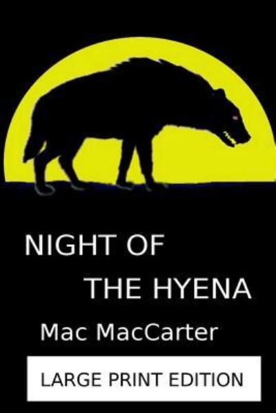 Cover for Mac MacCarter · Night of the Hyena (Paperback Book) (2012)