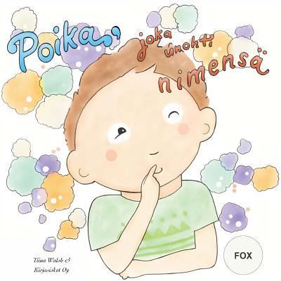 Cover for Tiina Walsh · Poika, joka unohti nimensa FOX (Paperback Book) (2017)