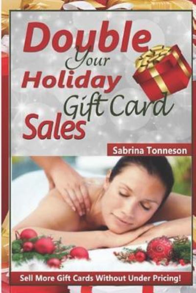 Cover for Sabrina Tonneson · Double Your Holiday Gift Card Sales (Taschenbuch) (2017)