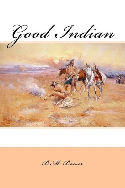 Cover for B M Bower · Good Indian (Paperback Bog) (2018)