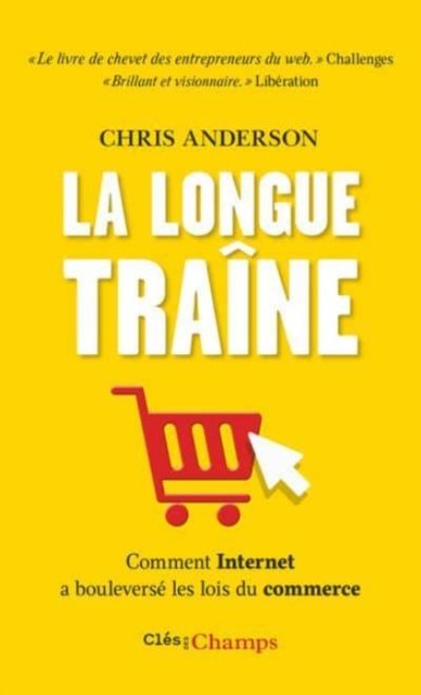 Cover for Chris Anderson · La longue traine: quand vendre moins, c'est vendre plus (Paperback Book) (2018)