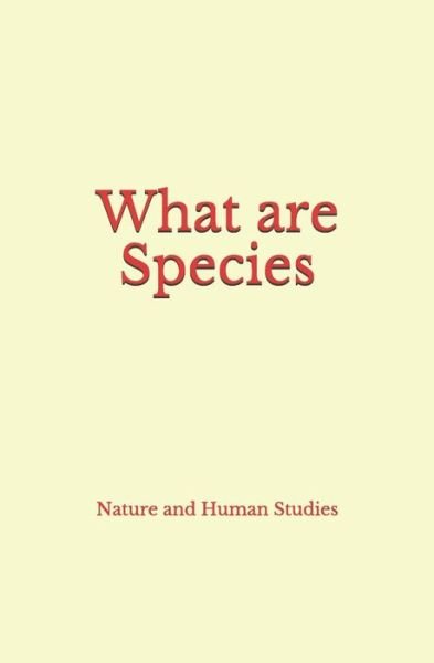 Cover for Nature and Human Studies · What are Species (Paperback Book) (2018)
