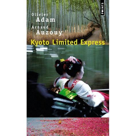 Cover for Olivier Adam · Kyoto Limited Express (Paperback Book) (2010)