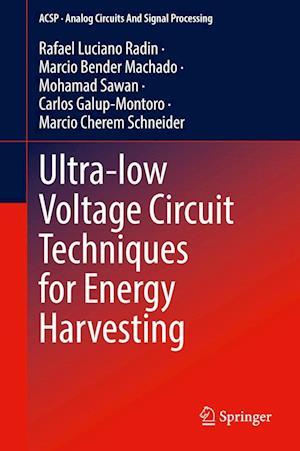 Cover for Rafael Luciano Radin · Ultra-low Voltage Circuit Techniques for Energy Harvesting - Analog Circuits and Signal Processing (Hardcover Book) [2023 edition] (2022)