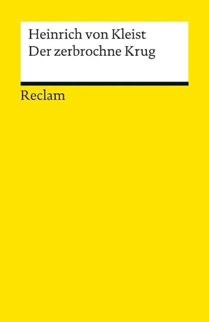 Der Zerbrochene Krug - Kleist - Bücher - Philipp Reclam Jun Verlag GmbH - 9783150000915 -