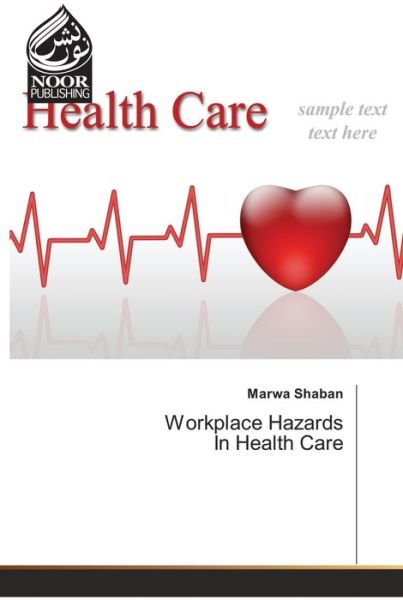 Cover for Marwa Shaban · Workplace Hazards In Health Care (Pocketbok) (2021)