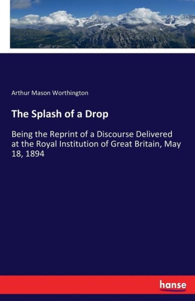 Cover for Worthington · The Splash of a Drop (Book) (2017)