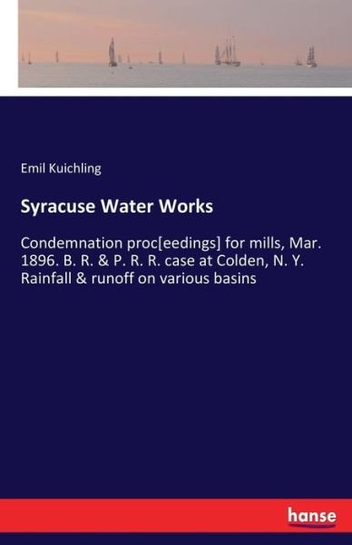 Syracuse Water Works - Kuichling - Bøker -  - 9783337294915 - 12. august 2017