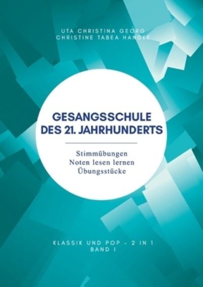 Cover for Uta Christina Georg · Gesangsschule des 21. Jahrhunderts - Band I (Taschenbuch) (2021)