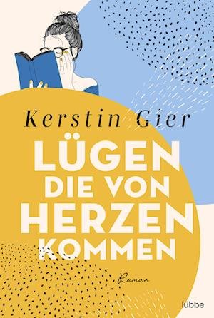 Cover for Kerstin Gier · Lügen, die von Herzen kommen (Bog) (2023)