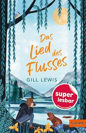 Cover for Gill Lewis · Das Lied des Flusses (Bok) (2023)
