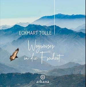 Cover for Eckhart Tolle · Wegweiser In Die Freiheit (Buch)