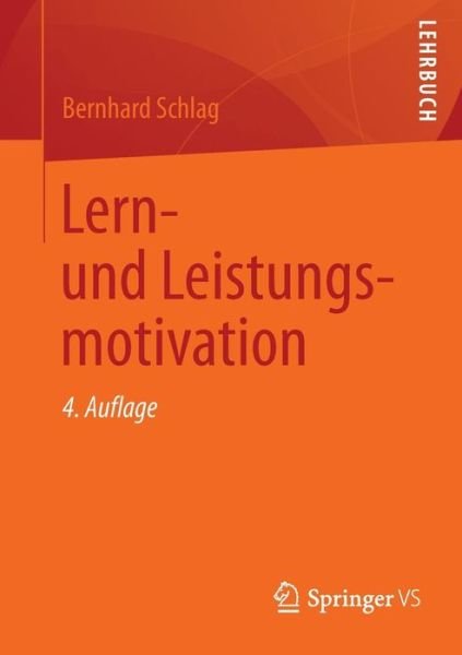 Cover for Bernhard Schlag · Lern- Und Leistungsmotivation (Pocketbok) [4th 4., Uberarb. U. Aktual. Aufl. 2012 edition] (2012)