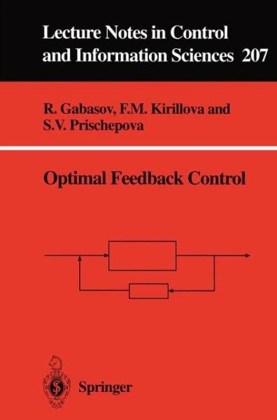 Rafail Gabasov · Optimal Feedback Control - Lecture Notes in Control and Information Sciences (Paperback Book) (1995)