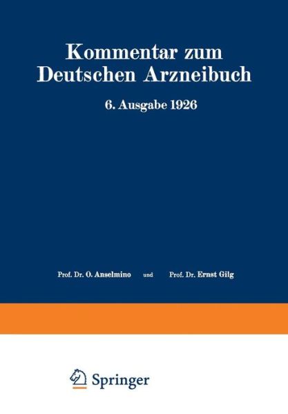 Cover for W Brandt · Kommentar Zum Deutschen Arzneibuch 6. Ausgabe 1926: Auf Grundlage Der Hager-Fischer-Hartwichschen Kommentare Der Fruheren Arzneibucher Zweiter Band (Paperback Book) [Softcover Reprint of the Original 1st 1928 edition] (1928)