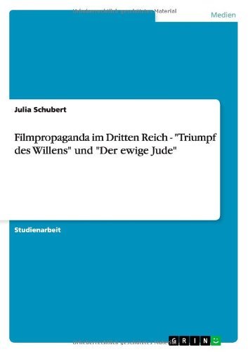 Filmpropaganda im Dritten Reic - Schubert - Bøger - GRIN Verlag - 9783656201915 - 2. december 2013