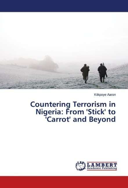 Cover for Aaron · Countering Terrorism in Nigeria: (Buch)