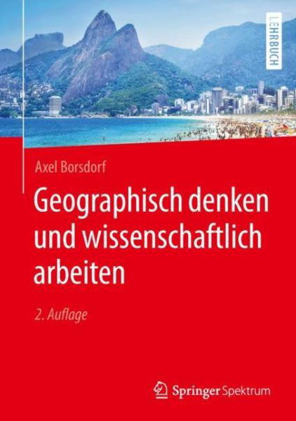 Cover for Axel Borsdorf · Geographisch denken und wissenschaftlich arbeiten (Hardcover bog) (2019)