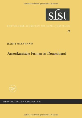 Cover for Heinz Hartmann · Amerikanische Firmen in Deutschland: Beobachtungen UEber Kontakte Und Kontraste Zwischen Industriegesellschaften - Dortmunder Schriften Zur Sozialforschung (Paperback Book) [1963 edition] (1963)