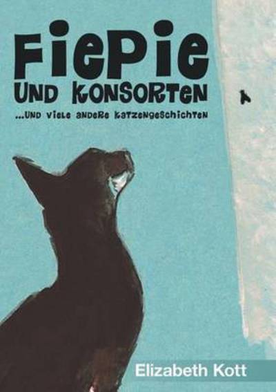 Cover for Kott · Fiepie und Konsorten (Book) (2015)