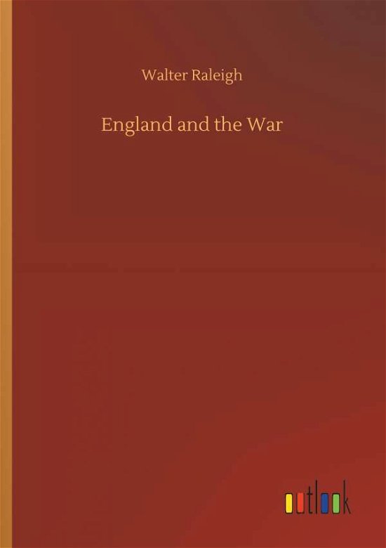 England and the War - Raleigh - Libros -  - 9783732668915 - 15 de mayo de 2018