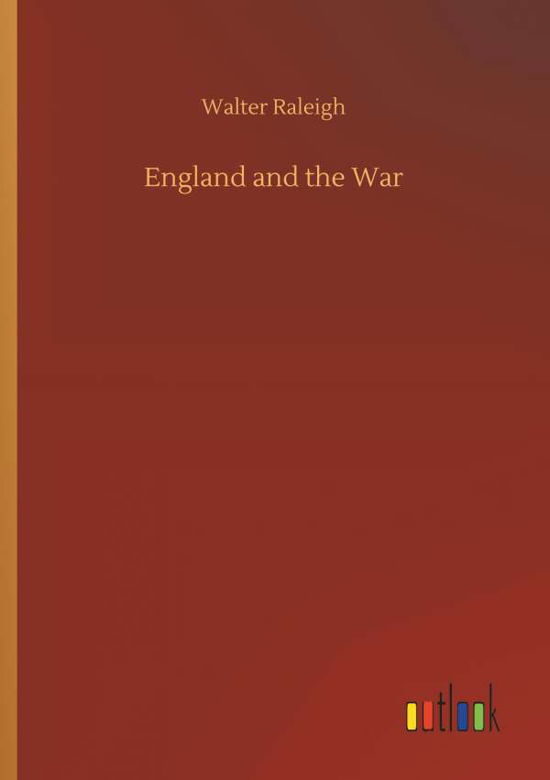 England and the War - Raleigh - Books -  - 9783732668915 - May 15, 2018