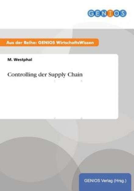 Cover for M Westphal · Controlling Der Supply Chain (Paperback Bog) (2015)