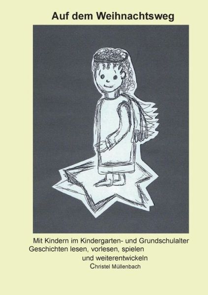 Cover for Christel Müllenbach · Auf Dem Weihnachtsweg (Paperback Book) [German edition] (2014)